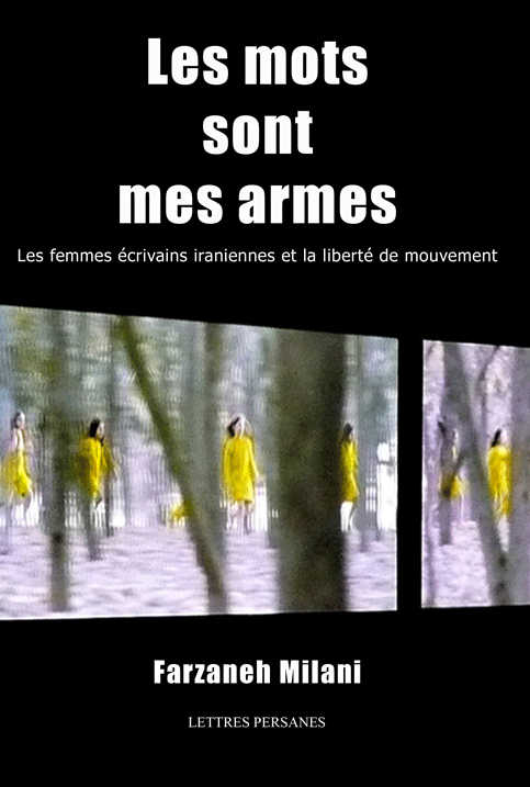 Farzaneh Milani, Les Mots sont mes armes - Yalda Concept Store Persan