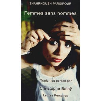 Shahrnoush Parsipour, Femmes sans hommes - Yalda Concept Store Persan